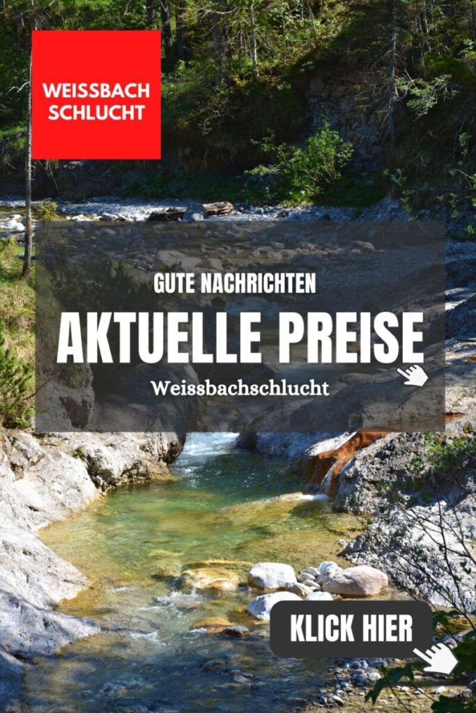 Weissbachschlucht Preise